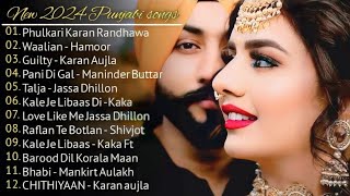 Punjabi Songs 2024 Top Punjabi Hits Songs New Bollywood Songs