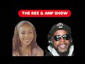The Ree And Amp Show- Episode 4 "Save The Streets!?!?"