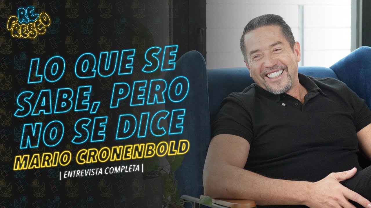 ReFresco Podcast | T3 Ep. 10 | Lo que se sabe, pero no se dice | Mario Cronenbold