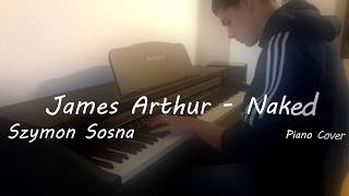 James Arthur - Naked Piano