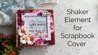 Shaker Element for Scrapbook Cover |  shaker card | scrapbook cover decoration ideas