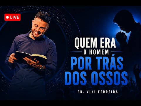 Celebração |Quem era o Homem por trás dos Ossos| Pr Vini