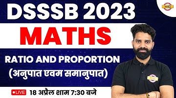 DSSSB 2023 PREPARATION | MATHS CLASS | RATIO & PROPORTION | UP BED MATHS CLASS| MATHS BY HAREESH SIR