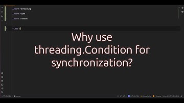 Why use threading.Condition for synchronization? Master Thread #synchronization with
