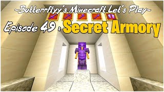 Secret Armory (Butterrflyy's Minecraft Let's Play Episode 49)(Minecraft Gameplay)