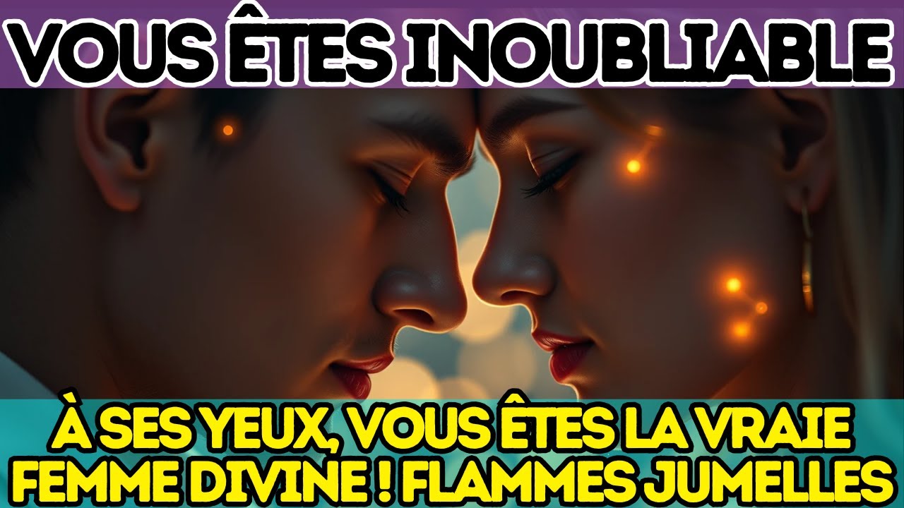 ⚠️ VOUS ÊTES Inoubliable — À Ses Yeux, Vous Êtes la Vraie Femme Divine ! FLAMMES JUMELLES