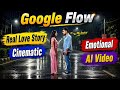 🚀Google Flow में बनाएं Realistic AI Love Story! ❤️ Emotion AI Video + Your Avatar 😱 Full Cinematic