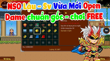 Review NSO Lậu - Sv NSO VỪA MỚI OPEN ĐANG ĐUA TOP FULL TÍNH NĂNG CHƠI MIỄN PHÍ