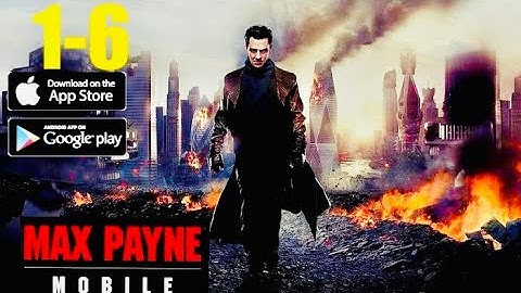 Max Payne Mobile - Part 1 - Chapter 6 - Gameplay/walkthrough (iOS, Android)