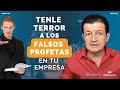 361. Cuidado con los falsos profetas en tu empresa