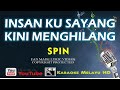 KARAOKE - INSAN KU SAYANG KINI MENGHILANG -SPIN