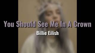 Billie Eilish - You Should See Me In A Crown (Audio) REMAKE