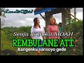 Rembulane Ati (Kangenku Sansoyo Gede) - Loro Ati Official - Cover Veronica Emy