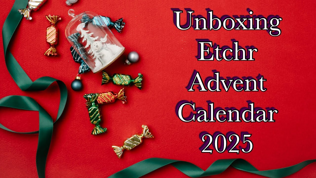 Распаковка адвент-календаря Etchr