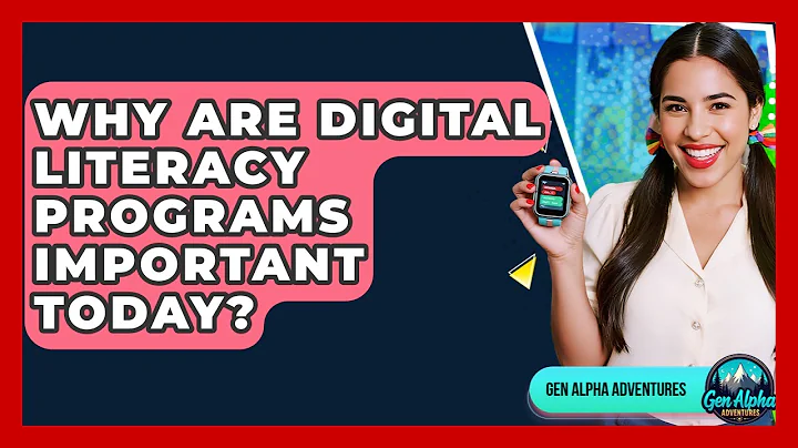 Why Are Digital Literacy Programs Important Today? - Gen Alpha Adventures