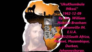 'UkuKhumbula INkosi' 1962-12-09 isi(ZULU)South Africa,Malawi,Durban,Mozambique,Johannesburgo.