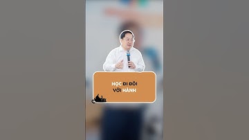Học đi đôi với hành.