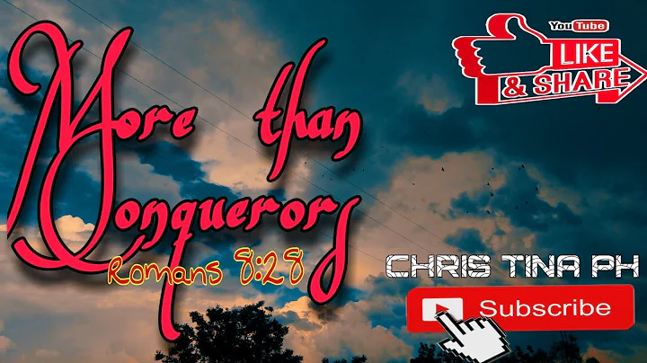 More Than Conquerors #Christina #Intro #CHRIS