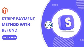 Magento Stripe Payment Method With Refund