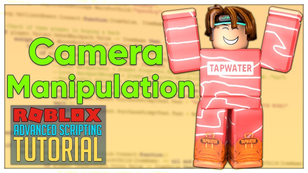 Advanced Roblox Scripting Tutorial 28 Camera Manipulation Beginner To Pro 2020 Youtube - how to make a camera manipulation in roblox