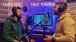 Yahya Deniz Feat. Fırat Türkmen  Dam Üstüne Çul Serer (Akustik)