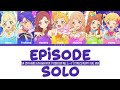 【アイカツスターズ!】 Episode Solo | S4 25th &amp; 26th Gen mix | Color Coded Lyrics | Full ver.