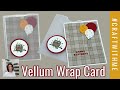 🔴Vellum Wrap Card That Will Inspire You | Make it in Minutes