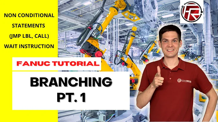 FANUC robot logic - JMB LBL, CALL, WAIT instructions / Non-conditional statements / Branching pt. 1