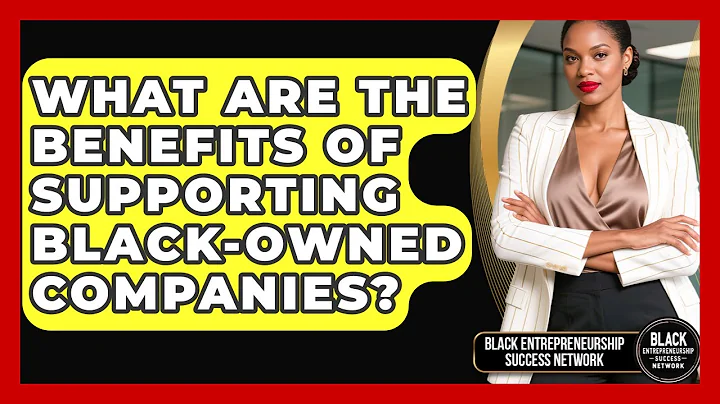 What Are the Benefits of Supporting Black-Owned Companies?