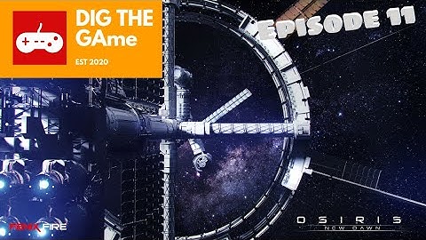Osiris New Dawn Episode 11 - Space Station work