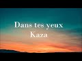 Kaza - Dans tes yeux (audio)