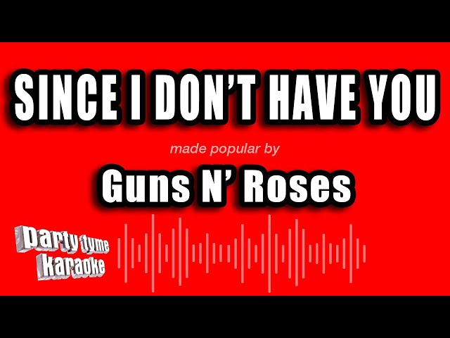Guns N' Roses - Since I Don't Have You (Karaoke Version) class=