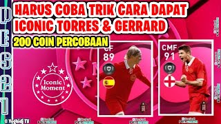 HARUS COBA TRIK CARA MENDAPATKAN ICONIC TORRES GERRARD ICONIC MOMENT LIVERPOOL PES 2021 MOBILE