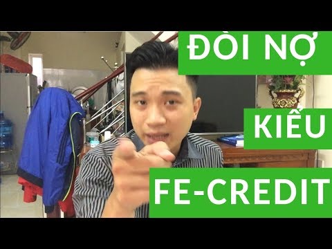 Đòi Nợ Kiểu Fecredit - Phong Cách Đòi Nợ Bạn Chưa Từng Biết Tới !!!