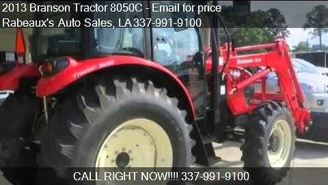 2013 Branson Tractor 8050C w/Front Loader and Cab and Air -