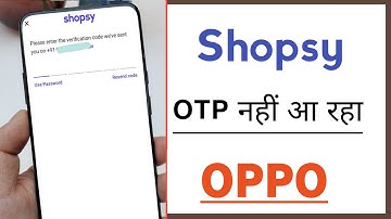 Shopsy App OTP Not Receive in OPPO Device Problem Solve