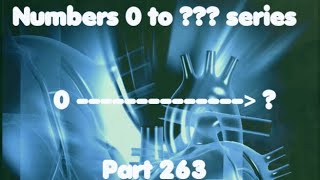 Numbers 0 to series (Part 263)