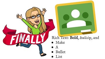 FINALLY RICH TEXT in Google Classroom