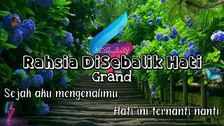 Rahsia Disebalik Hati - GRAND(Lirik Video Edit)