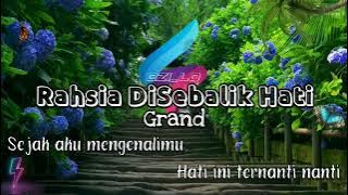 Rahsia Disebalik Hati - GRAND(Lirik Video Edit)