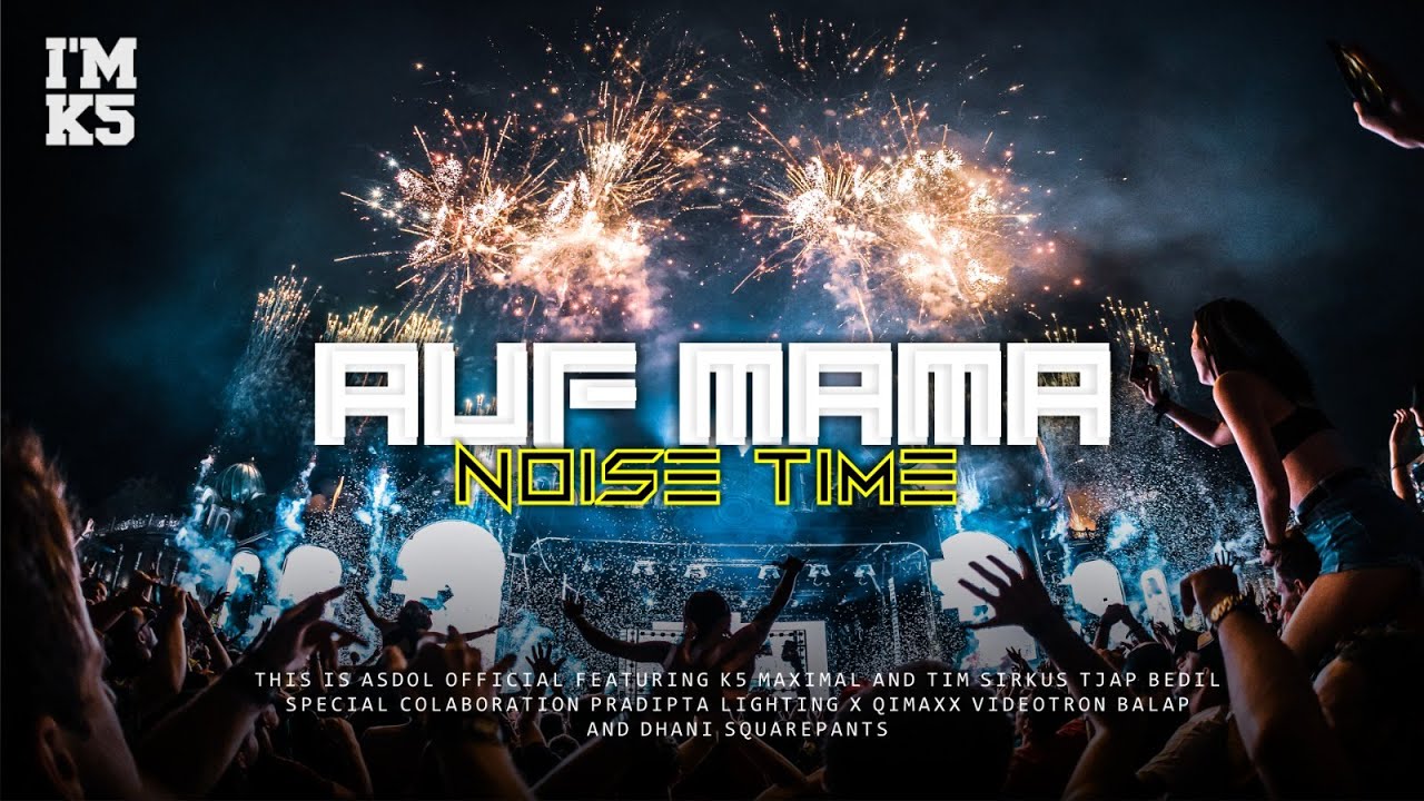 JINGGLE VIRAL K5 MAXIMAL X ASDOL KARNAVAL GAMPINGAN 2025 | AUF MAMA PARTY | BY DHANI SQUAREPANTS