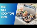 Best Gas Cooktops of 2024: Top Best 3 Gas Cooktop Models To Buy