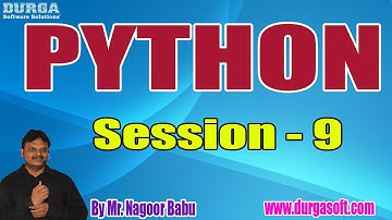 PYTHON Online Training Tutorials || Session - 9 || by Mr. Nagoor Babu On 23-07-2019 @ 10AM