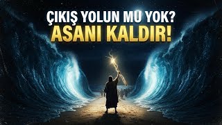 İmkansız Mı Dedin? Hz. Musa’nın Asası Ve Kapanan Denizi Hatırla