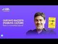 335. Retar la normalidad laboral - Gustavo Razzetti (Fearless Culture)
