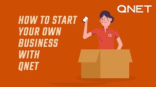 How to Start Your Own Business with QNET