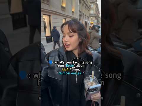 Number One Girl Is Lisa S Favorite Song From Rosie Album Rosé Lisa Blackpink Shorts Fyp