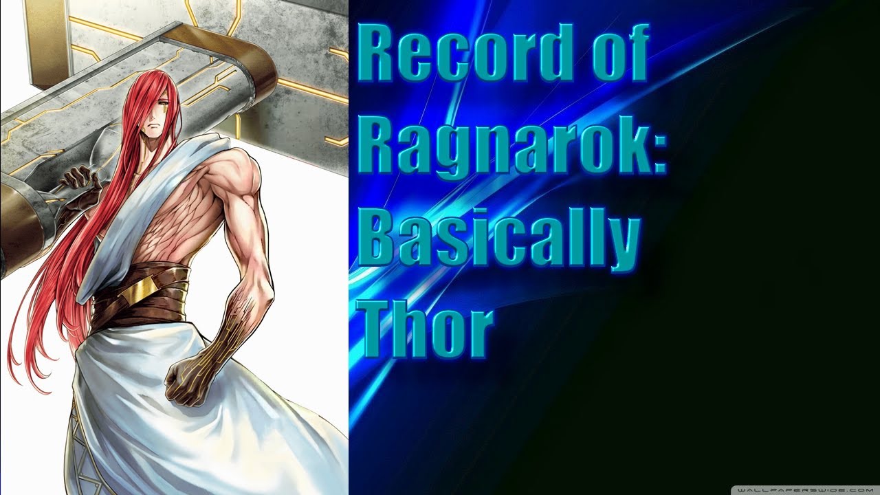 The Vanguard Of The Gods Basically Thor Record Of Ragnarok Character Overview Youtube