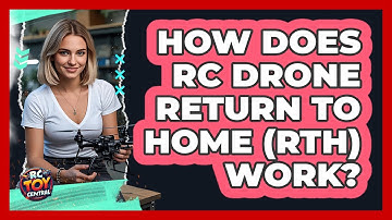 How Does RC Drone Return To Home (RTH) Work? - RC Toy Central