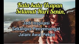 Kata-kata Ucapan Selamat pagi Hari Senin, Jadi Inspirasi Sekaligus Penyemangat Jalani Awal Pekan